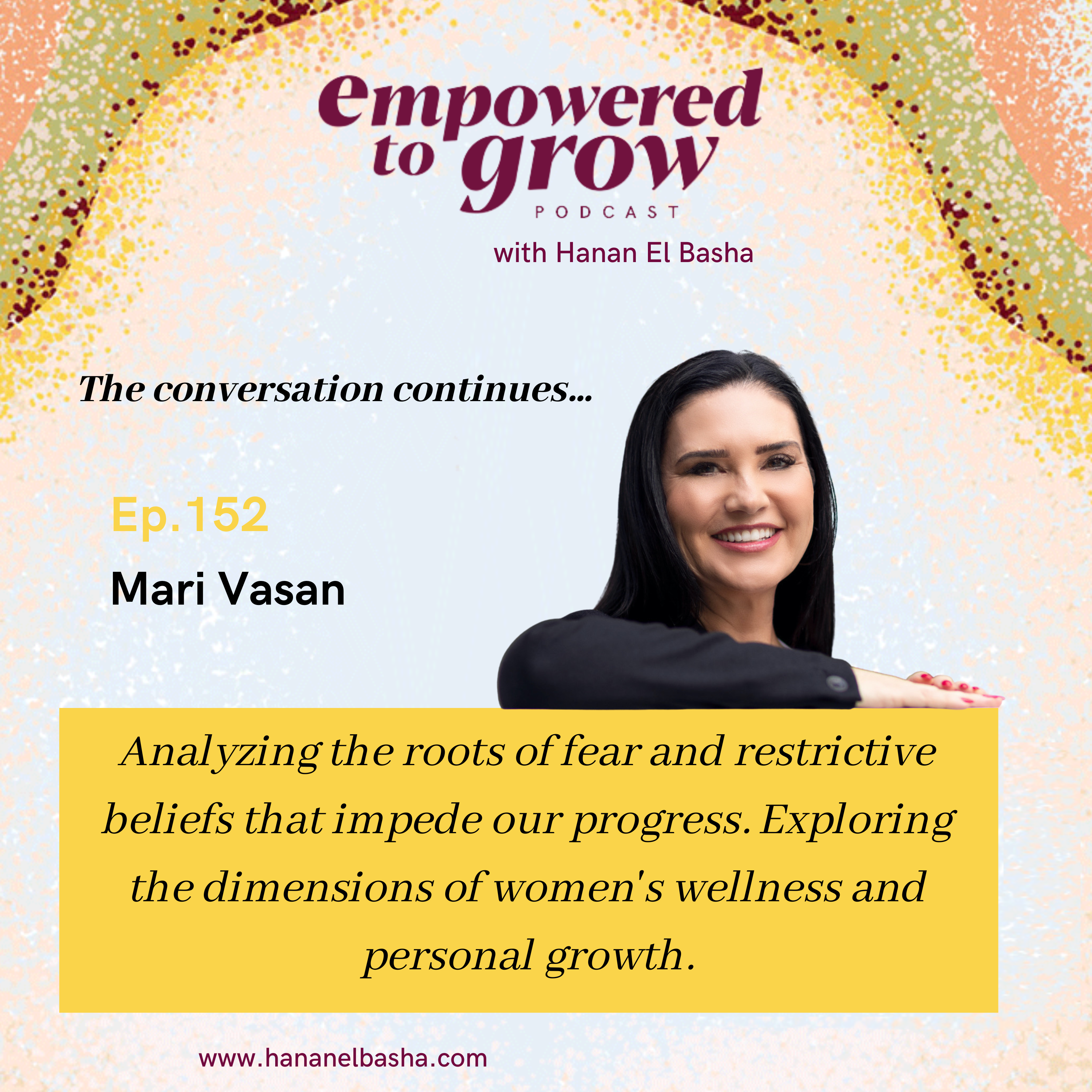 Empowered to Grow Podcast with Mari Vasan